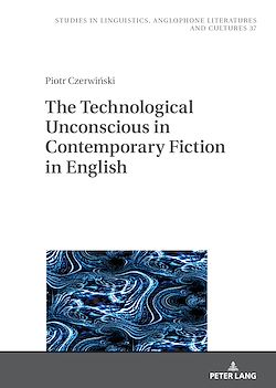 Télécharger le livre :  The Technological Unconscious in Contemporary Fiction in English
