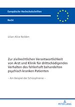 Télécharger le livre :  Zur zivilrechtlichen Verantwortlichkeit von Arzt und Klinik fuer drittschaedigendes Verhalten des fehlerhaft behandelten psychisch kranken Patienten