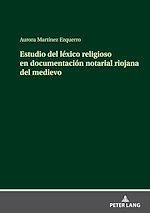 Télécharger le livre :  Estudio del léxico religioso en documentación notarial riojana del medievo