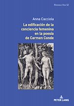 Télécharger le livre :  La edificación de la conciencia femenina en la poesía de Carmen Conde