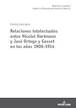 Télécharger le livre :  Relaciones intelectuales entre Nicolai Hartmann y José Ortega y Gasset en los años 1906-1914