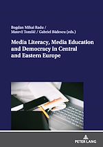 Télécharger le livre :  Media Literacy, Media Education and Democracy in Central and Eastern Europe