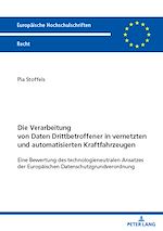 Télécharger le livre :  Die Verarbeitung von Daten Drittbetroffener in vernetzten und automatisierten Kraftfahrzeugen