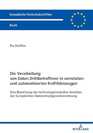 Téléchargez le livre :  Die Verarbeitung von Daten Drittbetroffener in vernetzten und automatisierten Kraftfahrzeugen