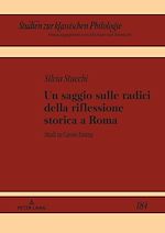 Télécharger le livre :  Un saggio sulle radici della riflessione storica a Roma