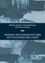 Télécharger le livre :  Glossar zur Geschichte der mittelalterlichen Stadt