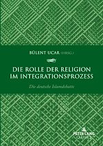 Télécharger le livre :  Die Rolle der Religion im Integrationsprozess
