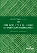 Télécharger le livre :  Die Rolle der Religion im Integrationsprozess