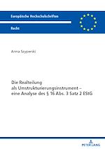 Télécharger le livre :  Die Realteilung als Umstrukturierungsinstrument – eine Analyse des § 16 Abs. 3 Satz 2 EStG