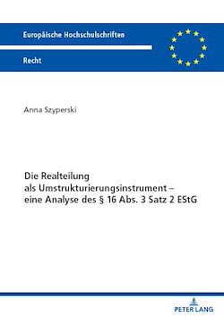 Télécharger le livre :  Die Realteilung als Umstrukturierungsinstrument – eine Analyse des § 16 Abs. 3 Satz 2 EStG