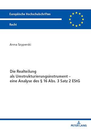 Téléchargez le livre :  Die Realteilung als Umstrukturierungsinstrument – eine Analyse des § 16 Abs. 3 Satz 2 EStG
