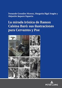 Télécharger le livre :  La mirada irónica de Ramon Calsina Baró: sus ilustraciones para Cervantes y Poe