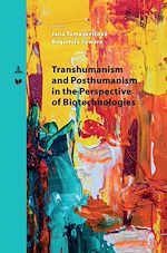 Télécharger le livre :  Transhumanism and Posthumanism in the Perspective of Biotechnologies