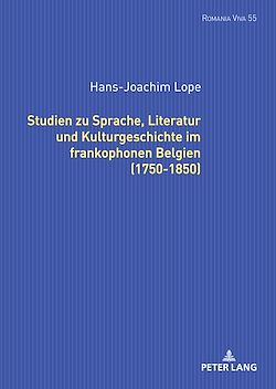 Télécharger le livre :  Studien zu Sprache, Literatur und Kulturgeschichte im frankophonen Belgien (1750-1850).