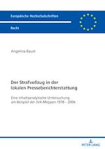 Télécharger le livre :  Der Strafvollzug in der lokalen Presseberichterstattung