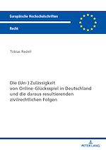 Télécharger le livre :  Die (Un-) Zulaessigkeit von Online-Gluecksspiel in Deutschland und die daraus resultierenden zivilrechtlichen Folgen