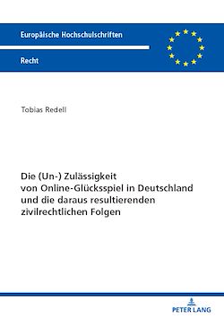 Télécharger le livre :  Die (Un-) Zulaessigkeit von Online-Gluecksspiel in Deutschland und die daraus resultierenden zivilrechtlichen Folgen