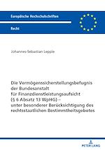 Télécharger le livre :  Die Vermoegenssicherstellungsbefugnis der Bundesanstalt fuer Finanzdienstleistungsaufsicht (§ 6 Absatz 13 WpHG) – unter besonderer Beruecksichtigung des rechtsstaatlichen Bestimmtheitsgebotes