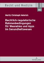 Télécharger le livre :  Rechtlich-regulatorische Rahmenbedingungen fuer Wearables und Apps im Gesundheitswesen
