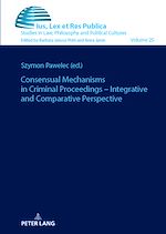 Télécharger le livre :  Consensual Mechanisms in Criminal Proceedings – Integrative and Comparative Perspective