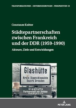 Télécharger le livre :  Staedtepartnerschaften zwischen Frankreich und der DDR (1959-1990)