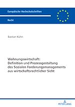 Télécharger le livre :  Wohnungswirtschaft: Definition und Prozessgestaltung des Sozialen Forderungsmanagement aus wirtschaftsrechtlicher Sicht