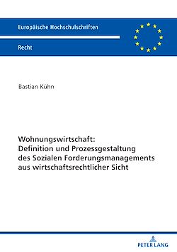 Télécharger le livre :  Wohnungswirtschaft: Definition und Prozessgestaltung des Sozialen Forderungsmanagement aus wirtschaftsrechtlicher Sicht