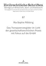 Télécharger le livre :  Das Transparenzregister im Licht der gesellschaftsrechtlichen Praxis mit Fokus auf die GmbH