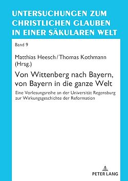 Télécharger le livre :  Von Wittenberg nach Bayern, von Bayern in die ganze Welt