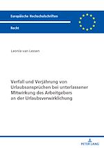 Télécharger le livre :  Verfall und Verjaehrung von Urlaubsanspruechen bei unterlassener Mitwirkung des Arbeitgebers an der Urlaubsverwirklichung