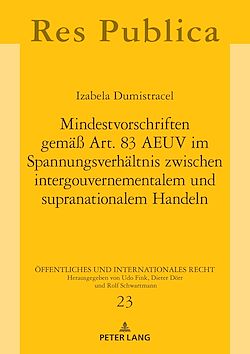 Télécharger le livre :  Mindestvorschriften gemaeß Art. 83 AEUV im Spannungsverhaeltnis zwischen intergouvernementalem und supranationalem Handeln