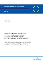 Télécharger le livre :  Demokratische Kontrolle von Ausschussgremien in EU-Freihandelsabkommen