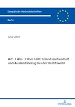 Télécharger le livre :  Art. 3 Abs. 3 Rom I-VO: Inlandssachverhalt und Auslandsbezug bei der Rechtswahl