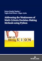 Télécharger le livre :  Addressing the Weaknesses of Multi-Criteria Decision-Making Methods using Python