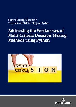 Télécharger le livre :  Addressing the Weaknesses of Multi-Criteria Decision-Making Methods using Python