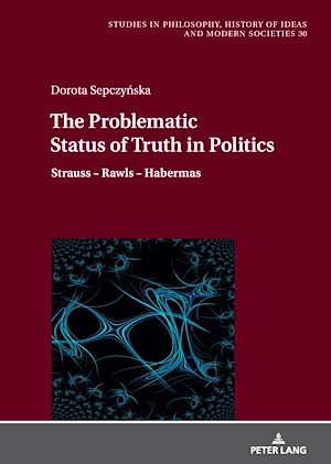 Téléchargez le livre :  The Problematic Status of Truth in Politics