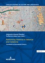 Télécharger le livre :  Rethinking Violence in Valencia and Catalonia
