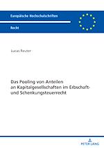 Télécharger le livre :  Das Pooling von Anteilen an Kapitalgesellschaften im Erbschaft- und Schenkungsteuerrecht
