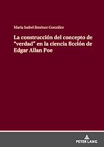 Télécharger le livre :  La construcción del concepto de “verdad” en la ciencia ficción de Edgar Allan Poe