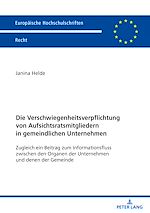 Télécharger le livre :  Die Verschwiegenheitsverpflichtung von Aufsichtsratsmitgliedern in gemeindlichen Unternehmen