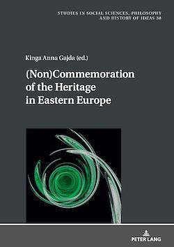 Télécharger le livre :  (Non)Commemoration of the Heritage in Eastern Europe