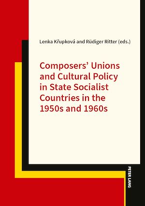 Téléchargez le livre :  Composers' Unions and Cultural Policy in State Socialist Countries in the 1950s and 1960s