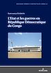 Télécharger le livre :  L'Etat et les guerres en République Démocratique du Congo