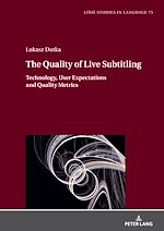 Télécharger le livre :  The Quality of Live Subtitling: