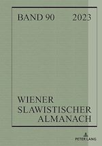Télécharger le livre :  Wiener Slawistischer Almanach Band 90/2023