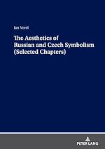 Télécharger le livre :  The Aesthetics of Russian and Czech Symbolism (Selected Chapters)