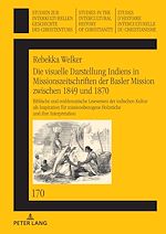 Télécharger le livre :  Die visuelle Darstellung Indiens in Missionszeitschriften der Basler Mission zwischen 1849 und 1870: