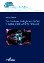 Télécharger le livre :  The Exercise of the Right to a Fair Trial in the Era of the COVID-19 Pandemic