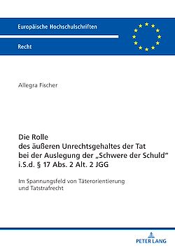 Télécharger le livre :  Die Rolle des aeußeren Unrechtsgehaltes der Tat bei der Auslegung der „Schwere der Schuld“ i.S.d. § 17 Abs. 2 Alt. 2 JGG
