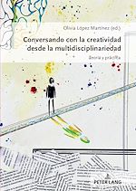 Télécharger le livre :  Conversando con la creatividad desde la multidisciplinariedad